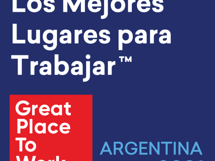 Great Place to Work, los mejores lugares par a trabajar en Argentina