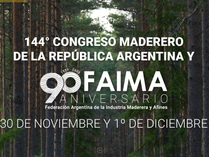 FAIMA realizará el 144º Congreso Maderero