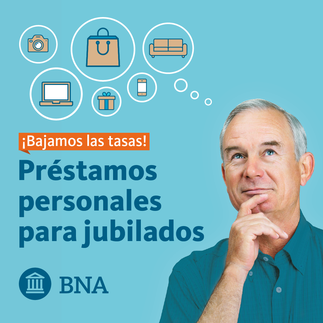 El BNA lanza créditos accesibles a jubilados y pensionados